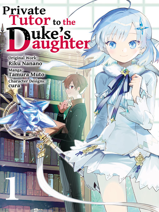 Title details for Private Tutor to the Duke's Daughter, Volume 1 by Riku Nanano - Wait list